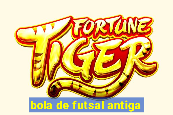 bola de futsal antiga